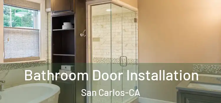  Bathroom Door Installation San Carlos-CA