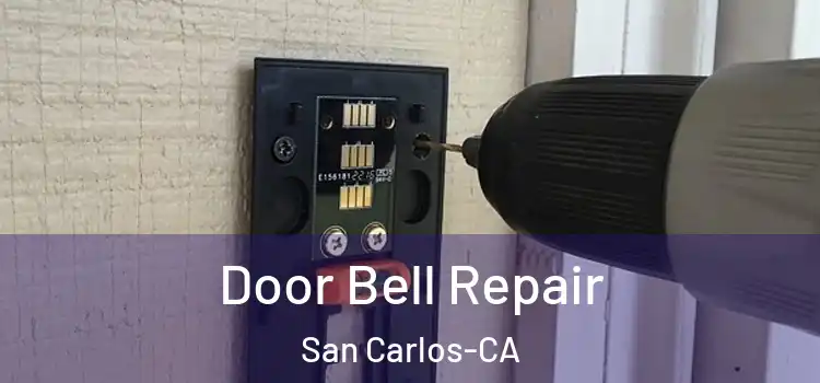  Door Bell Repair San Carlos-CA