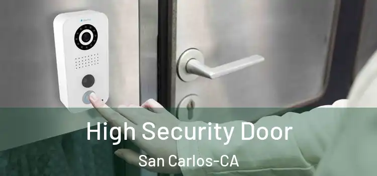  High Security Door San Carlos-CA