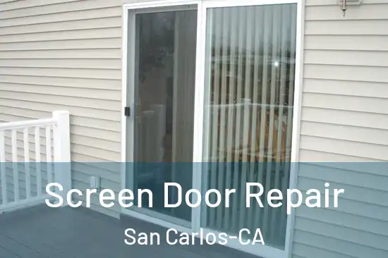  Screen Door Repair San Carlos-CA