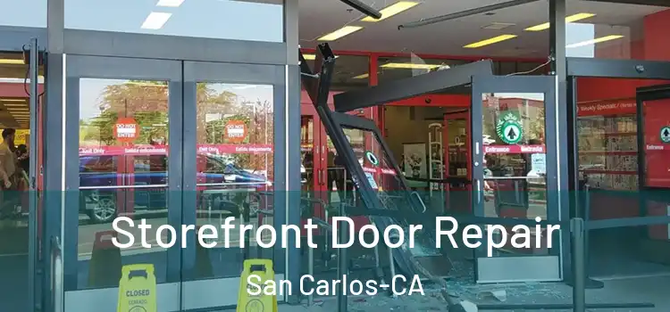 Storefront Door Repair San Carlos-CA